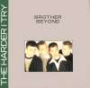The Harder I Try - Brother Beyond