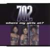 Where My Girls At - 702