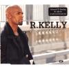 Kelly, r. - If I Could Turn Back The Hands Of Time