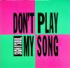 Sign O' Soul - Don't Play My Song