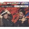 Weather Girls - We Shall All Be Free