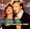 Stewart, rod & Tina Turner - It Takes Two