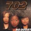 702 - No Doubt