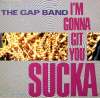 I'm Gonna Git You Sucka - Gap Band
