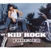 Kid Rock - Forever