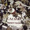 Caesars - Paper Tigers