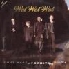 Don't Want To Forgive Me Now - Wet Wet Wet