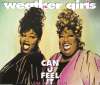 Weather Girls - Can U Feel It