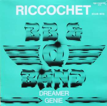 BB & Q Band - Riccochet / Dreamer / Genie
