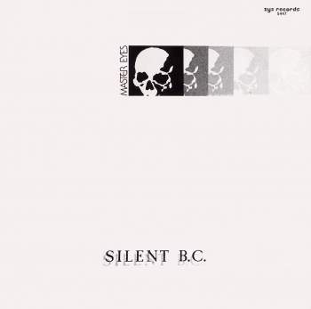 Silent B.C. - Masters Eyes