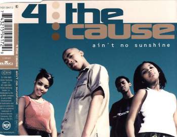 4 The Cause - Ain't No Sunshine