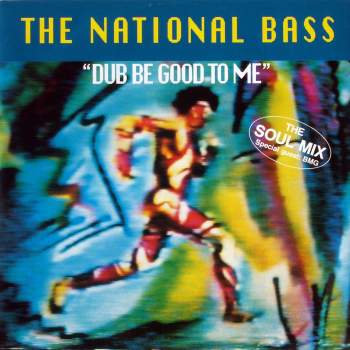 National Bass - Dub Be Good To Me