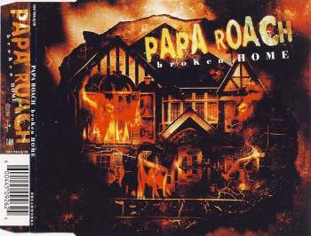 Papa Roach - Broken Home