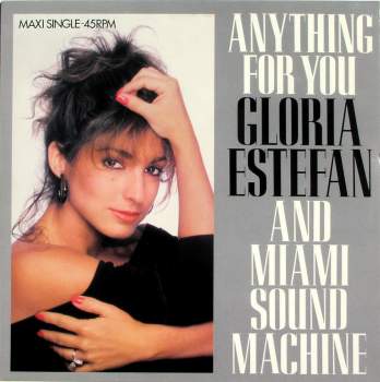 Estefan, Gloria & Miami Sound Machine - Anything For You