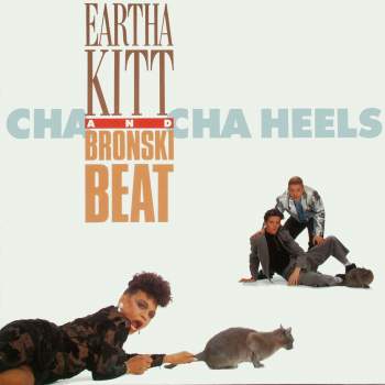 Kitt, Eartha & Bronski Beat - Cha Cha Heels