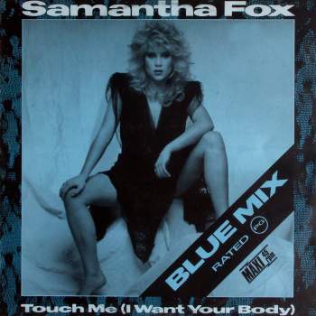 Fox, Samantha - Touch Me (I Want Your Body) Blue Mix