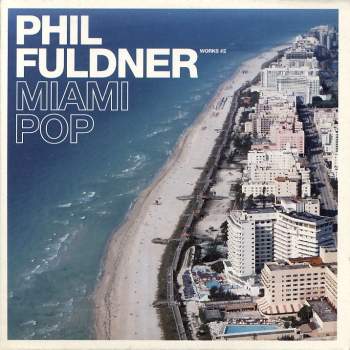 Fuldner, Phil - Miami Pop