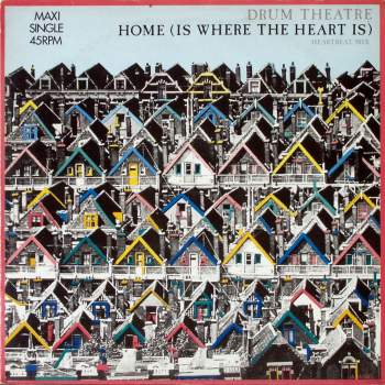 Drum Theatre - Home (Is Where The Heart Is)