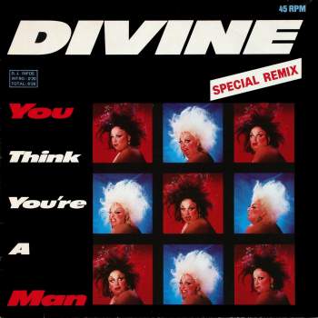 Divine - You Think You're A Man Special Remix
