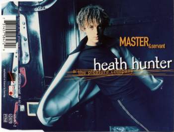 Heath Hunter & The Pleasure Company - Master & Servant
