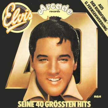 Presley, Elvis - Seine 40 Grössten Hits