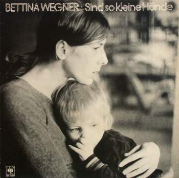 Wegner, Bettina - Sind So Kleine Hände