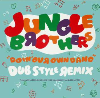Jungle Brothers - Doin' Our Own Dang Dub Style RMX