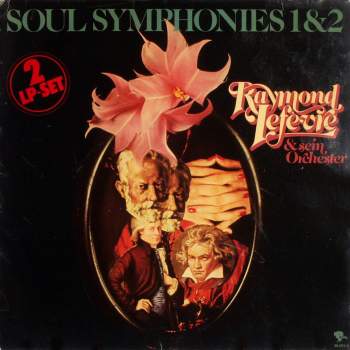 Lefevre, Raymond - Soul Symphonies 1 & 2