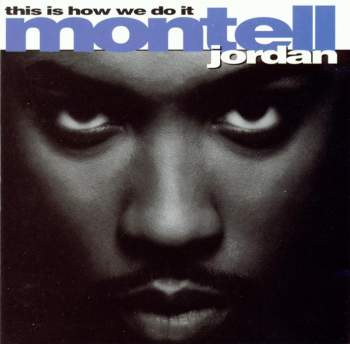 Jordan, Montell - This Is How We Do It