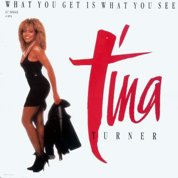Turner, Tina - What You Get Is What You See