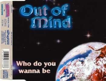 Out Of Mind - Who Do You Wanna Be