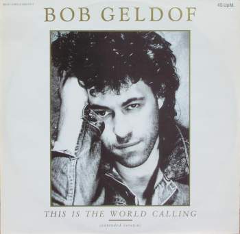 Geldof, Bob - This Is The World Calling