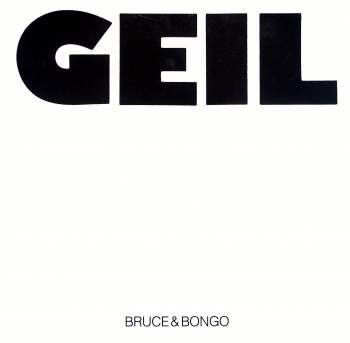 Bruce & Bongo - Geil