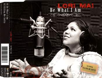 Mai, Lori - Be What I Am