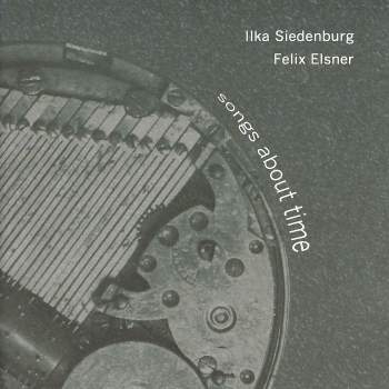 Siedenburg, Ilka & Elsner, Felix - Songs About Time