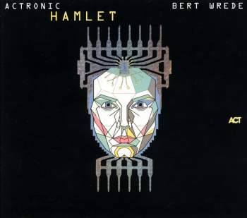 Wrede, Bert - Actronic Hamlet