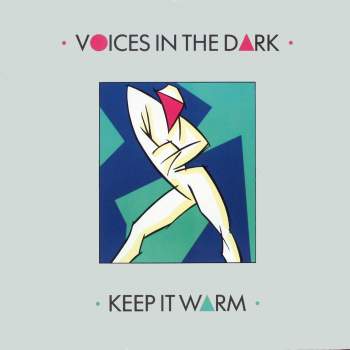 Voices In The Dark - Keep It Warm