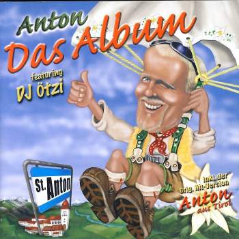 Anton feat. DJ Ötzi - Das Album