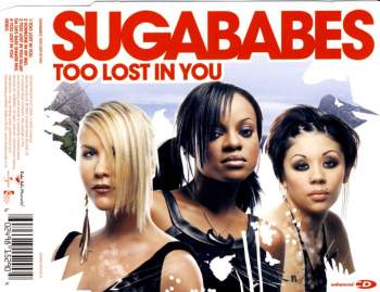 Sugababes - Too Lost In You