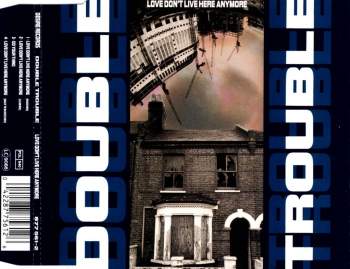 Double Trouble - Love Don't Live Here Anymore