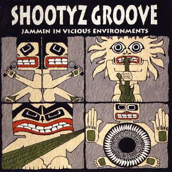 Shootyz Groove - Jammin In Vicious Environments