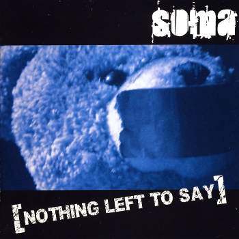 Soma - Nothing Left To Say
