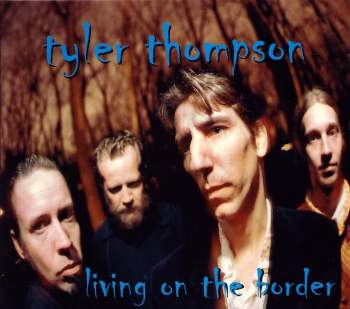 Tyler Thompson - Living On The Border
