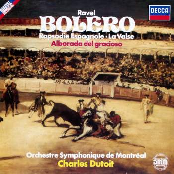 Ravel, Maurice - Bolero / La Valse / Rhapsodie Espagnole / Alborada Del Gracioso