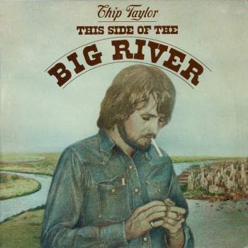 Chip Taylor - This Side Of The Big River