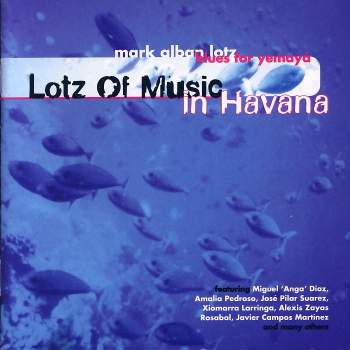 Lotz, Mark Alban - Lotz Of Music In Havana