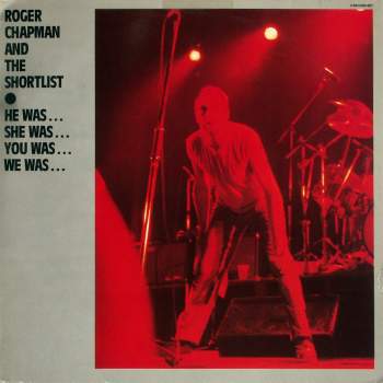 Chapman, Roger & The Shortlist - He Was, She Was, You Was, We Was