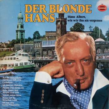 Albers, Hans - Der Blonde Hans, Hans Albers, Wie Wir Ihn Nie Vergessen