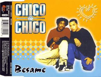 Chico Y Chico - Besame (Kiss Me Muchacho)