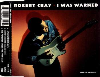 Cray, Robert - I Was Warned